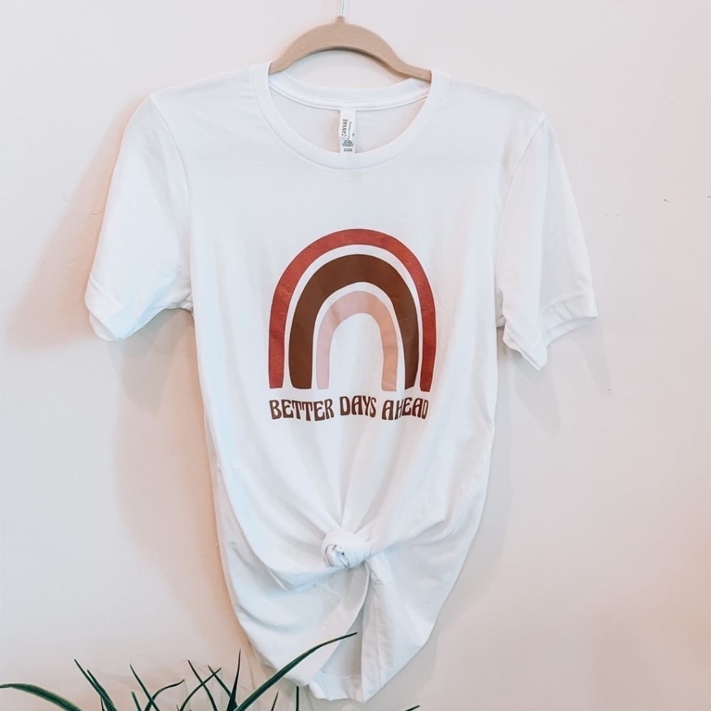 Better Days Ahead T-shirt​​​​